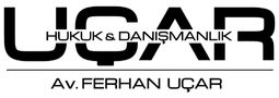 Av. Ferhan UÇAR Hukuk & Danışmanlık